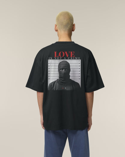 Love is not a Crime T-Shirt Rückansicht
